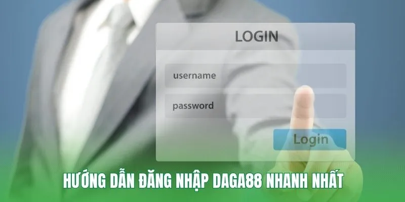 Hướng dẫn đăng nhập Daga88 nhanh nhất