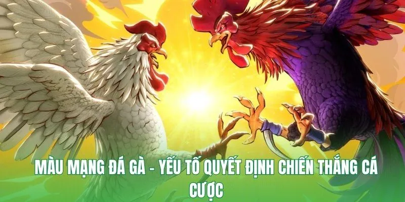 Màu Mạng Đá Gà