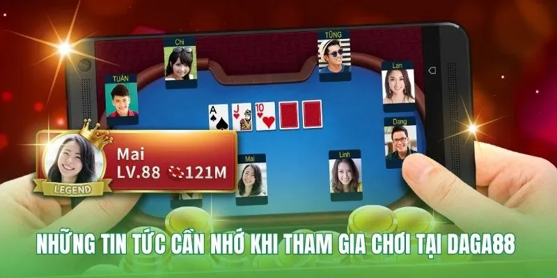 Những tin tức cần nhớ khi tham gia chơi tại Daga88